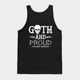 Goth And Proud Slogan Gift For Goth People Tank Top